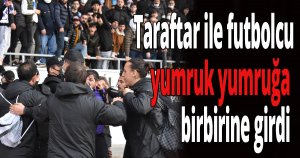 Taraftar ile futbolcu yumruk yumruğa birbirine girdi