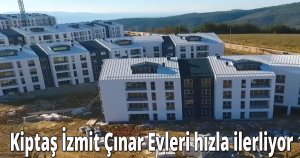 Kiptaş İzmit Çınar Evleri projesi hızla ilerliyor