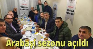 Arabaşı sezonu açıldı