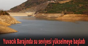 Yağış sonrası Yuvacık Barajında su seviyesi yükselmeye başladı