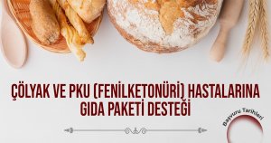  Çölyak ve PKU hastalarına gıda destek paketi
