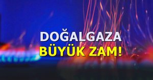 Doğalgaza da yüzde 25 zam