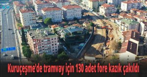 Kuruçeşme’de tramvay için 130 adet fore kazık çakıldı