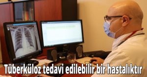 Tüberküloz tedavi edilebilir bir hastalıktır