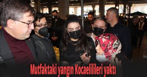 Mutfaktaki yangın Kocaelilileri yaktı