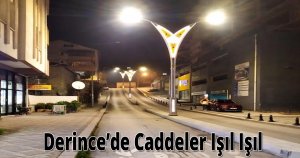 Derince’de Caddeler Işıl Işıl