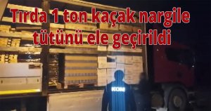 Tırda 1 ton kaçak nargile tütünü ele geçirildi