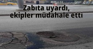 Zabıta uyardı, ekipler müdahale etti