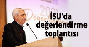 İSU'da değerlendirme toplantısı