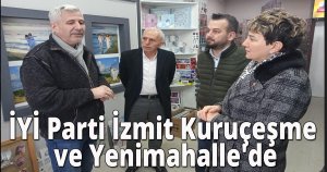 İYİ Parti İzmit Kuruçeşme ve Yenimahalle'de