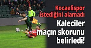 Kocaelispor istediğini alamadı