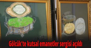 Gölcük'te kutsal emanetler sergisi açıldı