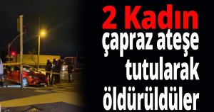 Otomobilde bulunan iki kadın öldürülmüştü, görgü tanığı o anları anlattı: