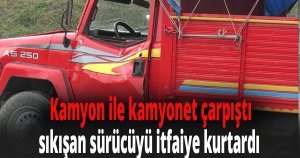 Kamyon ile kamyonet çarpıştı