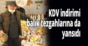 KDV indirimi balık tezgahlarına da yansıdı