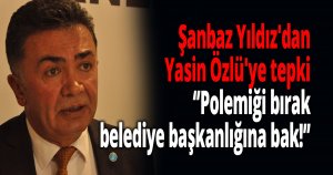 Şanbaz Yıldız'dan Yasin Özlü'ye tepki
