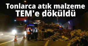  Tonlarca atık malzeme TEM'e döküldü