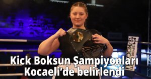 Kick Boksun Şampiyonları Kocaeli’de belirlendi