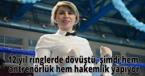 12 yıl ringlerde dövüştü, şimdi hem antrenörlük hem hakemlik yapıyor