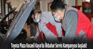 Toyota Plaza Kocaeli Kaya’da İlkbahar Servis Kampanyası başladı!