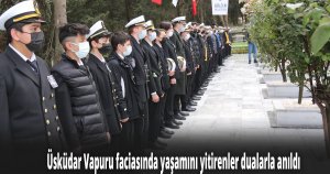Üsküdar Vapuru faciasında yaşamını yitirenler dualarla anıldı