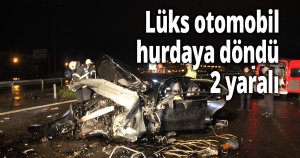 Lüks otomobil hurdaya döndü 
