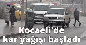  Kocaeli'de kar yağışı başladı