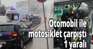 Otomobil ile motosiklet çarpıştı