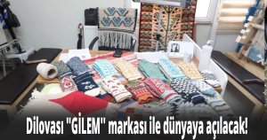 Dilovası ''GİLEM'' markası ile dünyaya açılacak!