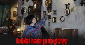   Bu dükkan insanları geçmişe götürüyor 