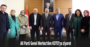 AK Parti Genel Merkez’den KOTO’ya ziyaret