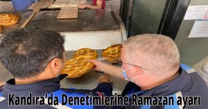 Kandıra’da Denetimlerine Ramazan ayarı