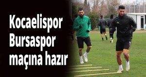 Kocaelispor, Bursaspor maçı hazırlıklarını tamamladı
