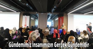  Gündemimiz İnsanımızın Gerçek Gündemidir