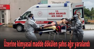 Üzerine kimyasal madde dökülen şahıs ağır yaralandı