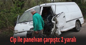 Cip ile panelvan çarpıştı