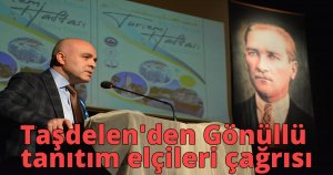 Taşdelen'den Gönüllü tanıtım elçileri çağrısı