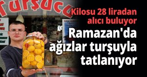 Ramazan'da ağızlar turşuyla tatlanıyor