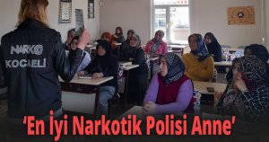 ''En İyi Narkotik Polisi Anne'' projesinde 199 kadına eğitim verildi