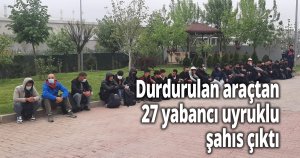 Durdurulan araçtan 27 yabancı uyruklu şahıs çıktı