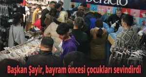 Başkan Şayir, bayram öncesi çocukları sevindirdi