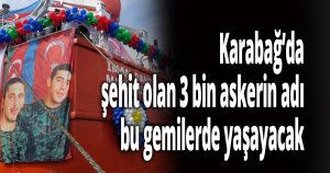 3 bin askerin adı, bu gemilerde yaşayacak