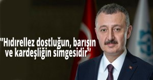  Başkan Büyükakın, Hıdırellez Bayramı’nı kutladı