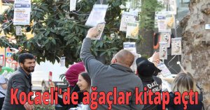 Kocaeli'de ağaçlar kitap açtı