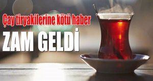 Çay tiryakilerine kötü haber