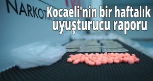 İşte bir haftalık uyuşturucu bilançomuz.