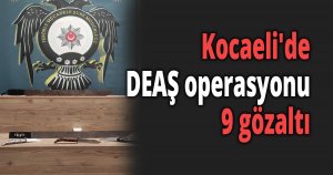 Kocaeli'de DEAŞ operasyonu