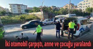 İki otomobil çarpıştı, anne ve çocuğu yaralandı