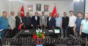 Çayırova Saadet ziyaretlere devam ediyor