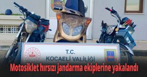 Motosiklet hırsızı jandarma ekiplerine yakalandı